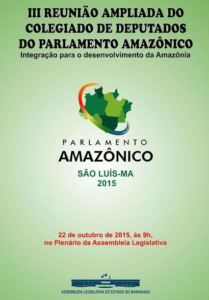 Assembleia sediará III Reunião Ampliada do Colegiado de Deputados do Parlamento Amazônico